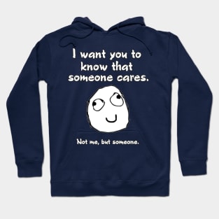 Someone Cares Hoodie